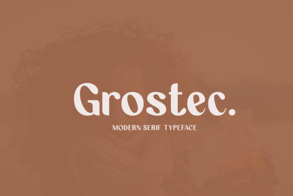 Grostec: A Display Font with Quiet Confidence