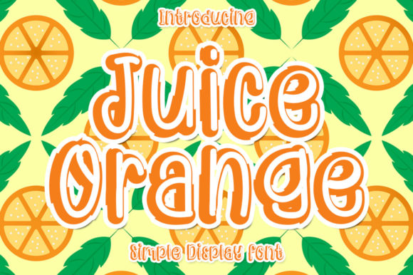 Juice Orange: A Vibrant Display Font for Editorial Joy