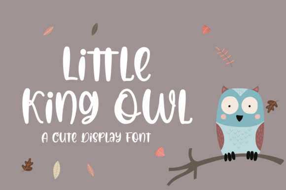 Little King Owl: A Display Font That Feels Like a Gentle Smile